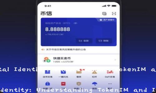 
    Unlocking the Future of Digital Identity: Understanding TokenIM and Its Role in the ICN Landscape


Unlocking the Future of Digital Identity: Understanding TokenIM and Its Role in the ICN Landscape