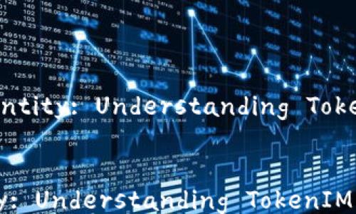 
    Unlocking the Future of Digital Identity: Understanding TokenIM and Its Role in the ICN Landscape


Unlocking the Future of Digital Identity: Understanding TokenIM and Its Role in the ICN Landscape